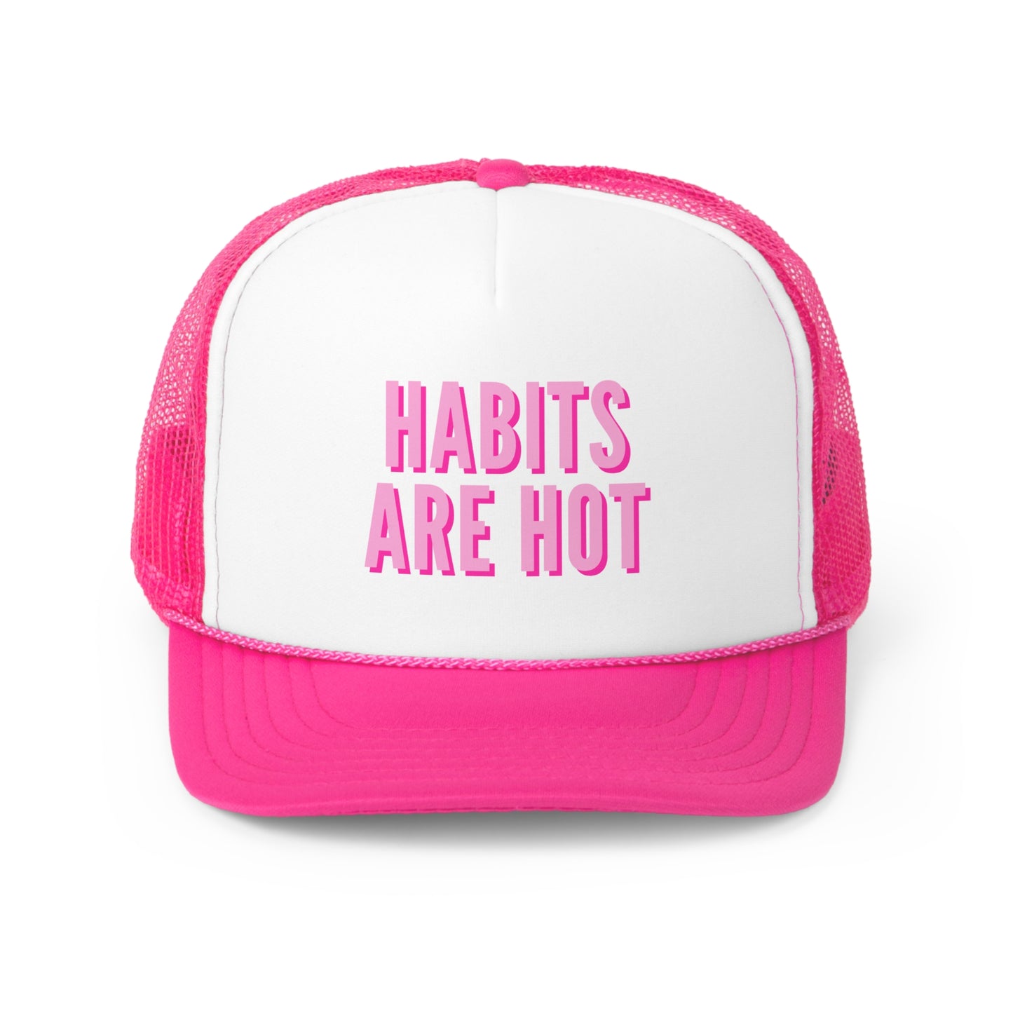 Habits Are Hot Trucker Hat